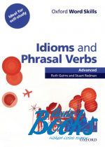  "Oxford Word Skills: Idioms And Phrasal Verbs Advanced: Students Book with Key ( / )" - Ruth Gairns