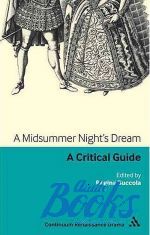 Регина Баккола - A Midsummer Night's Dream: A critical guide (книга)