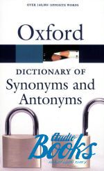 Oxford University Press - Oxford University Press Academic. Oxford Dictionary of Synonyms and Antonyms ()