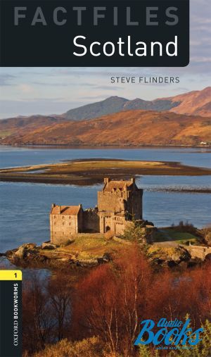 The book "Oxford Bookworms Collection Factfiles 1: Scotland" - Flinders Steve