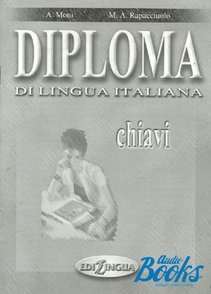 The book "Diploma di lingua italiana Chiavi. B2" -  
