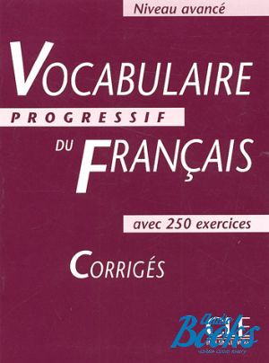The book "Vocabulaire progressif du francais Niveau Avance Corriges" - Claire Miquel