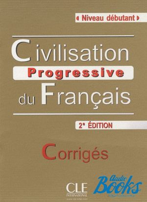 The book "Civilisation Progressive du Francais Niveau Debutant 2 Edition Corriges" - Gary Owen
