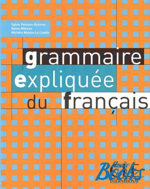 The book "Grammaire expliquee du francais Interm/Avance Livre" - Michele Maheo-Le Coadic