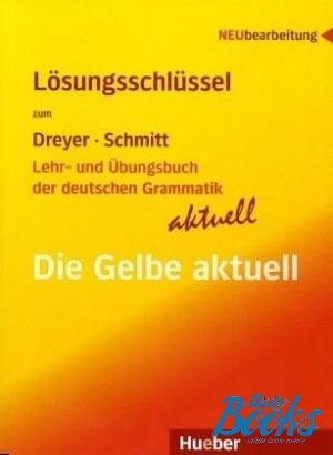 The book "Lehr- und Ubungsbuch der deutschen Grammatik, Aktuell, Losungen" - Hilke Dreyer, Richard Schmitt