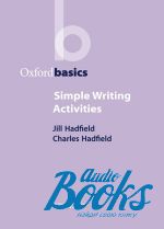 Jill Hadfield - Oxford Basics: Simple Writing Activities ()