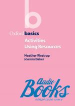 Heather Westrup - Oxford Basics: Activities Using Resources ()