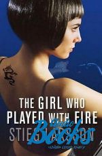  "The Girl who played with fire" -  