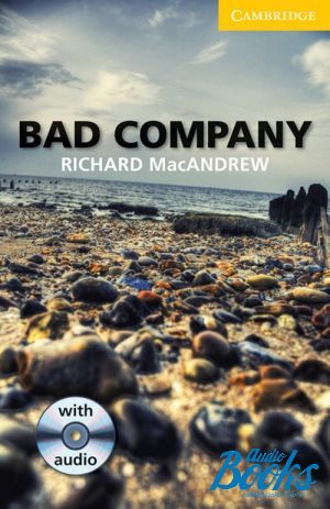 Book + cd "Cambridge English Readers 2. Bad Company" - Richard MacAndrew