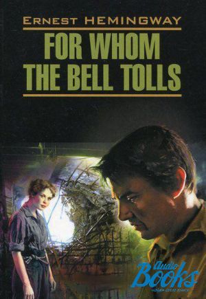 The book "For Whom the Bell Tolls" -  