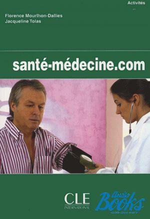 The book "Sante-medecine.com Cahier dactivites" - Florence Mourlhon-Dallies