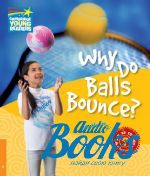 Rob Moore - Level 6 Why Do Balls Bounce? ()