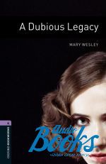 Mary Wesley - Oxford Bookworms Library 3E Level 4: A Dubious Legacy ()