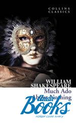 William Shakespeare - Much Ado About Nothing ()