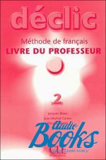  "Declic 2 Guide pedagogique" - Jacques Blanc