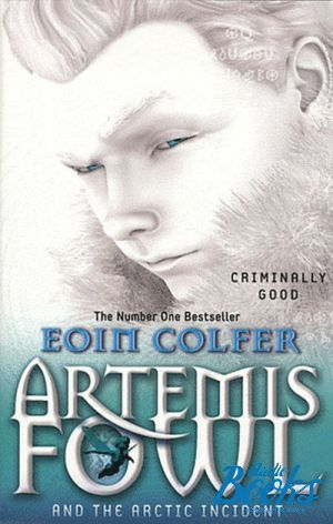 The book "Artemis Fowl and The Arctic Incident" -  