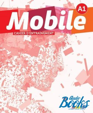  "Mobile 1 niveau A1 Cahier d´exercices" -  