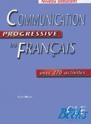 The book "Communication Progressive du Francais Niveau Debutant Livre" - Claire Miquel
