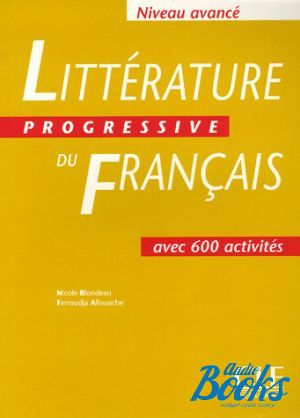 The book "Litterature progressive du francais Niveau Avance Livre" - Ferroudja Allouache
