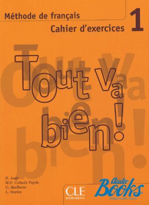 Book + cd "Tout va bien! 1 Cahier d`exercices+ audio CD" - Helene Auge