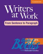  "Writers at Work: From Sentence to Paragraph, Teachers Manual" - Laurie Blass