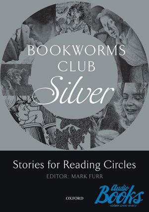 The book "Oxford Bookworms Club: Stories for Reading Circles: Silver (Stages 2 and 3)" - Mark Furr