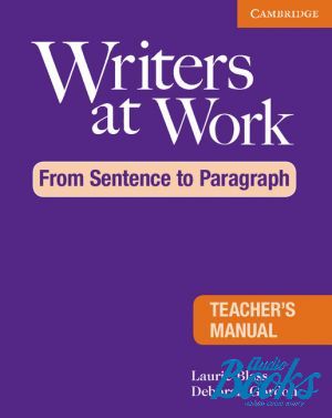 The book "Writers at Work: From Sentence to Paragraph, Teachers Manual" - Laurie Blass