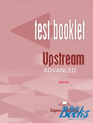 The book "Upstream advanced Test" - Virginia Evans, Jenny Dooley
