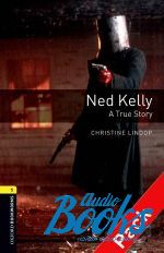 Christine Lindop - Oxford Bookworms Library 3E Level 1: Ned Kelly: A True Story Audio CD Pack ( + )