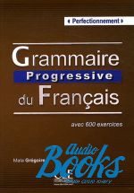 Maia Gregoire - Grammaire Progressive niveau Perfectionnement Livre ()