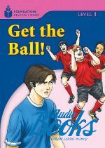   - Foundation Readers: level 1.5 Get the Ball! ()