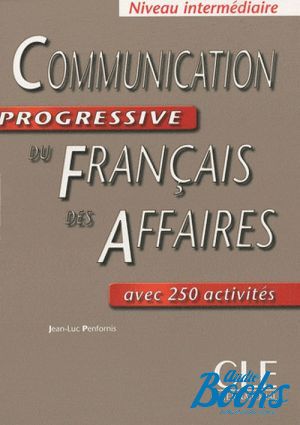The book "Communication Progressive du Francais des Affaires Niveau Intermediare Livre" - Jean-Luc Penfornis