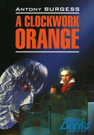  "A Clockwork Orange" -  