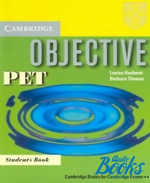 книга "Objective PET Students Book" - Barbara Thomas, Louise Hashemi