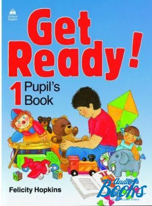 The book "Get Ready 1 Pupils Book" - Felicity Hopkins