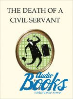    - The Death of a Civil Servant ()