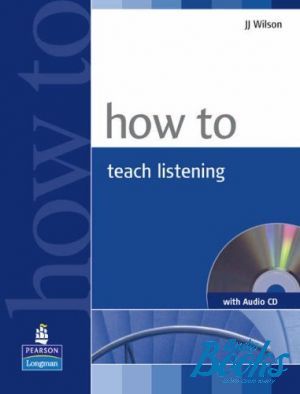 Book + cd "How to Teach Listening Book with Audio CD Methodology" - J. J. Wilson