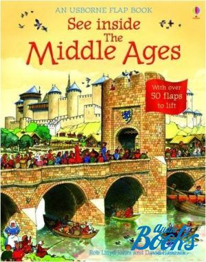 The book "See Inside: the Middle Ages" - Rob Lloyd Jones