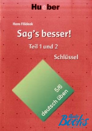 The book "Deutsch Uben vol.5/6 Sags besser Losungsschlussel" - Hans Foeldeak