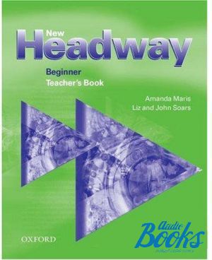 The book "New Headway Beginner 2-nd edition Teachers Book" -  