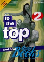 Mitchell H. Q. - To the Top 2 WorkBook (includes CD-ROM) ( + )
