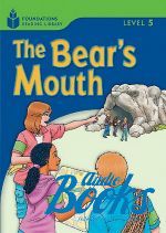   - Foundation Readers: level 5.6 The Bear's Mouth ()
