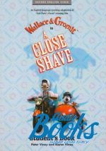 Peter Viney - Wallace and Gromit A Close Shave Students Book ()