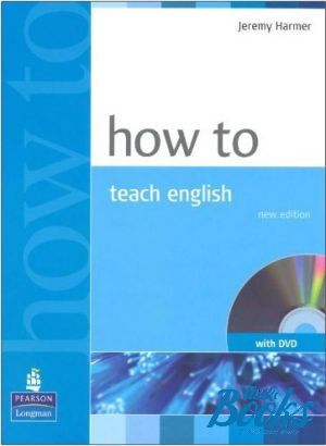 Book + cd "How to Teach English New Edition Book with DVD Methodology" - Jeremy Harmer