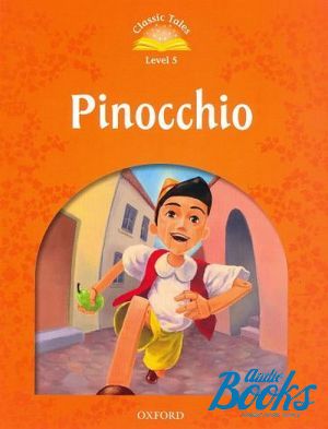 The book "Classic Tales Second Edition 5: Pinocchio" - Sue Arengo