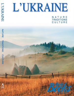 The book "L´Ukraine: Nature. Traditions. Culture" -  