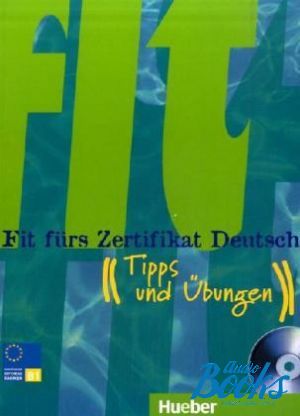  +  "Fit furs Zertifikat B1 Deutsch, Lehrbuch mit integrierter CD" - Monika Reimann, Sabine Dinsel