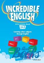   - Incredible English 1 and 2: DVD Activity Book ( + )