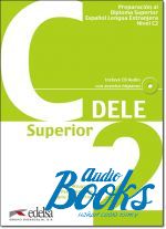 книга + диск "DELE Superior C2+Libro+CD Ed. 2010" - Pilar Alzugaray
