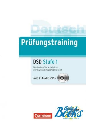 Book + 2 cd "Prufungstraining Deutsches Sprachdiplom der Kultusministerkonferenz (DSD) A2-B1 + CD" -  